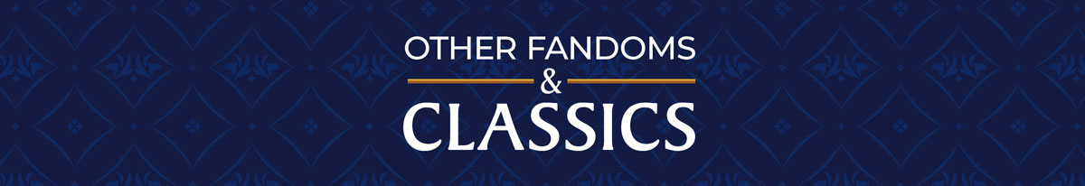 Other Fandoms & Classics